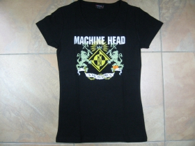 Machine Head, dámske tričko, čierne 100%bavlna 